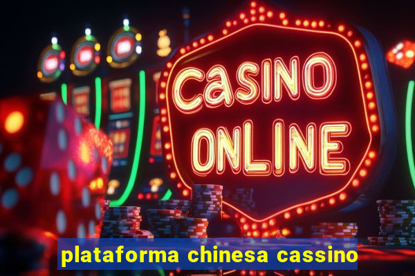 plataforma chinesa cassino